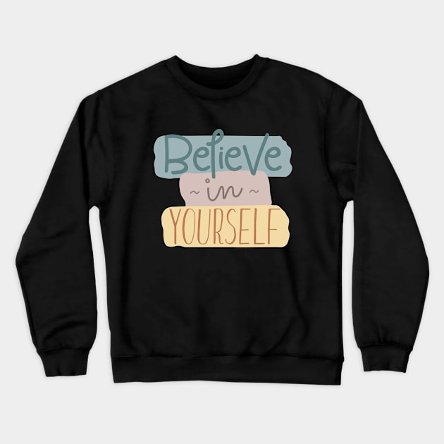 Believe Crewneck Sweatshirt by RetroDesign